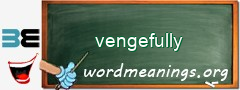 WordMeaning blackboard for vengefully